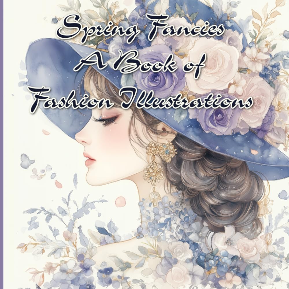 Spring Fancies: A Book of Fashion Illustrations