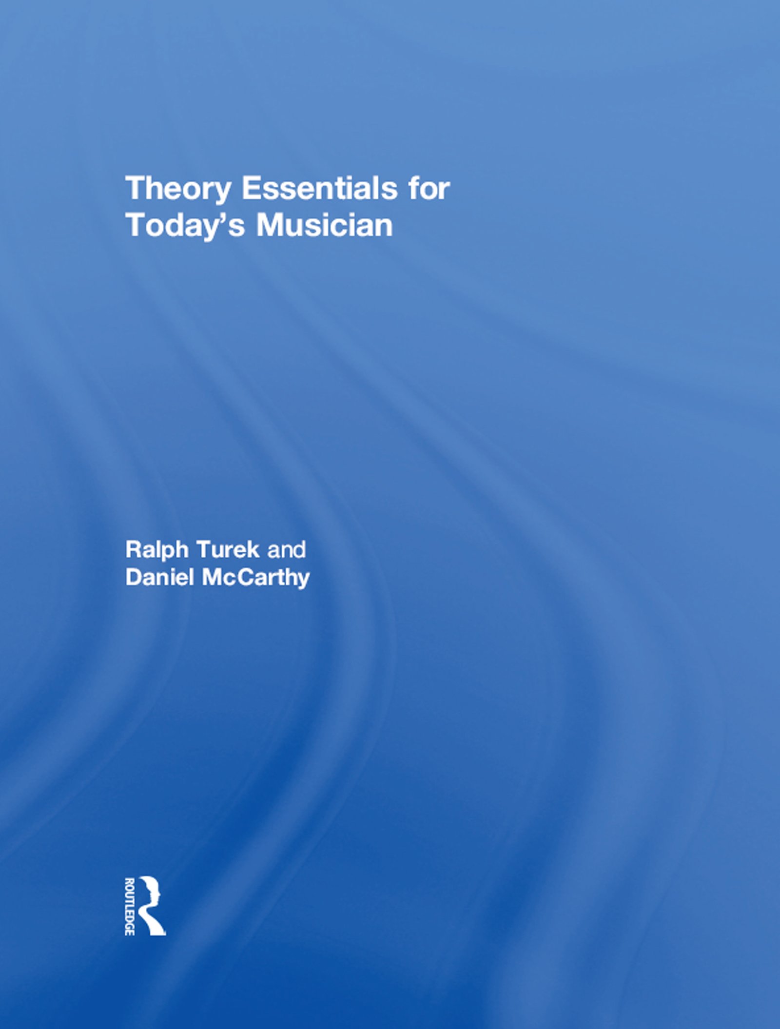 Theory Essentials for Today's Musician structure vos connaissances en harmonie