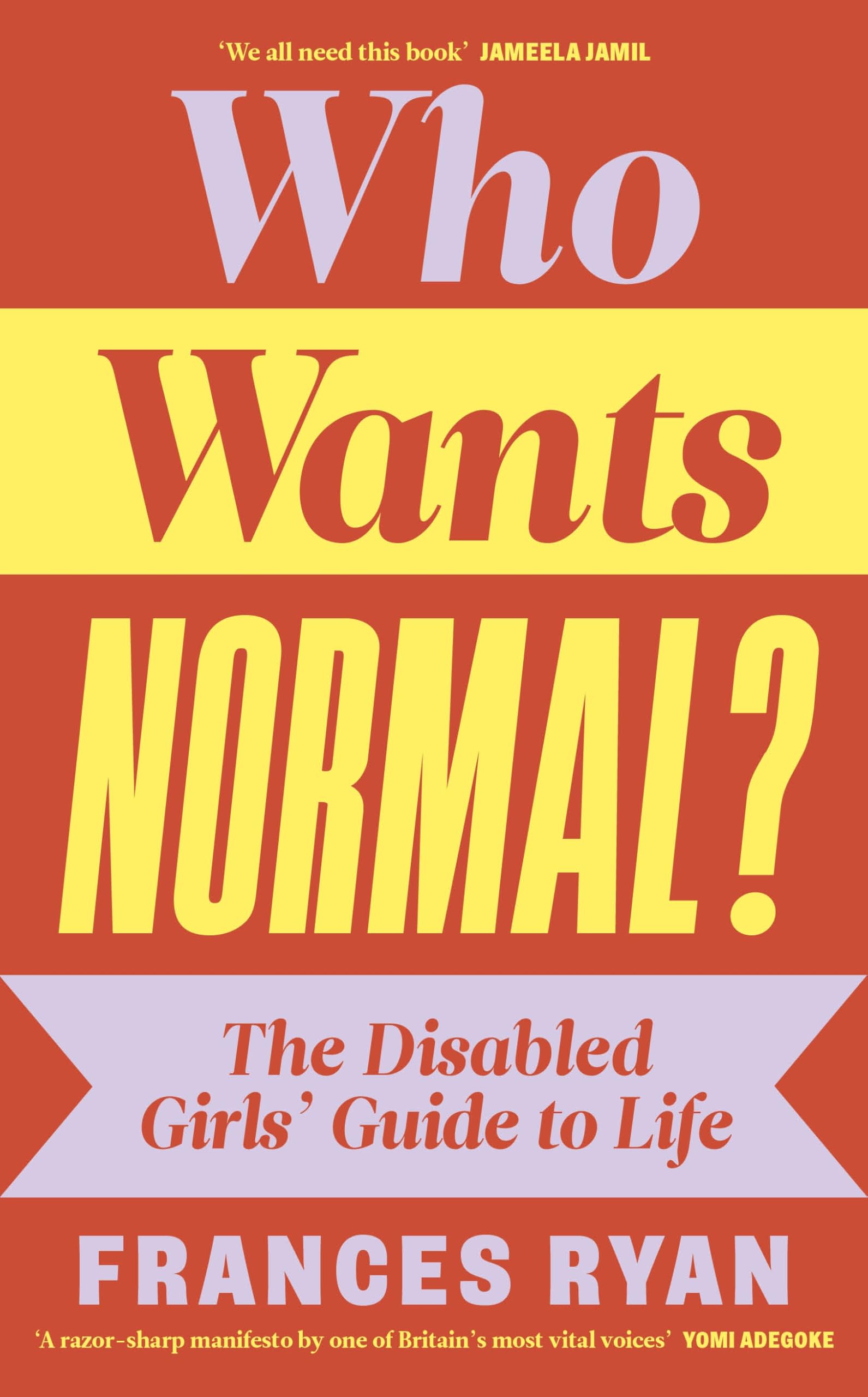Who Wants Normal? by Frances Ryan - 9780241629437