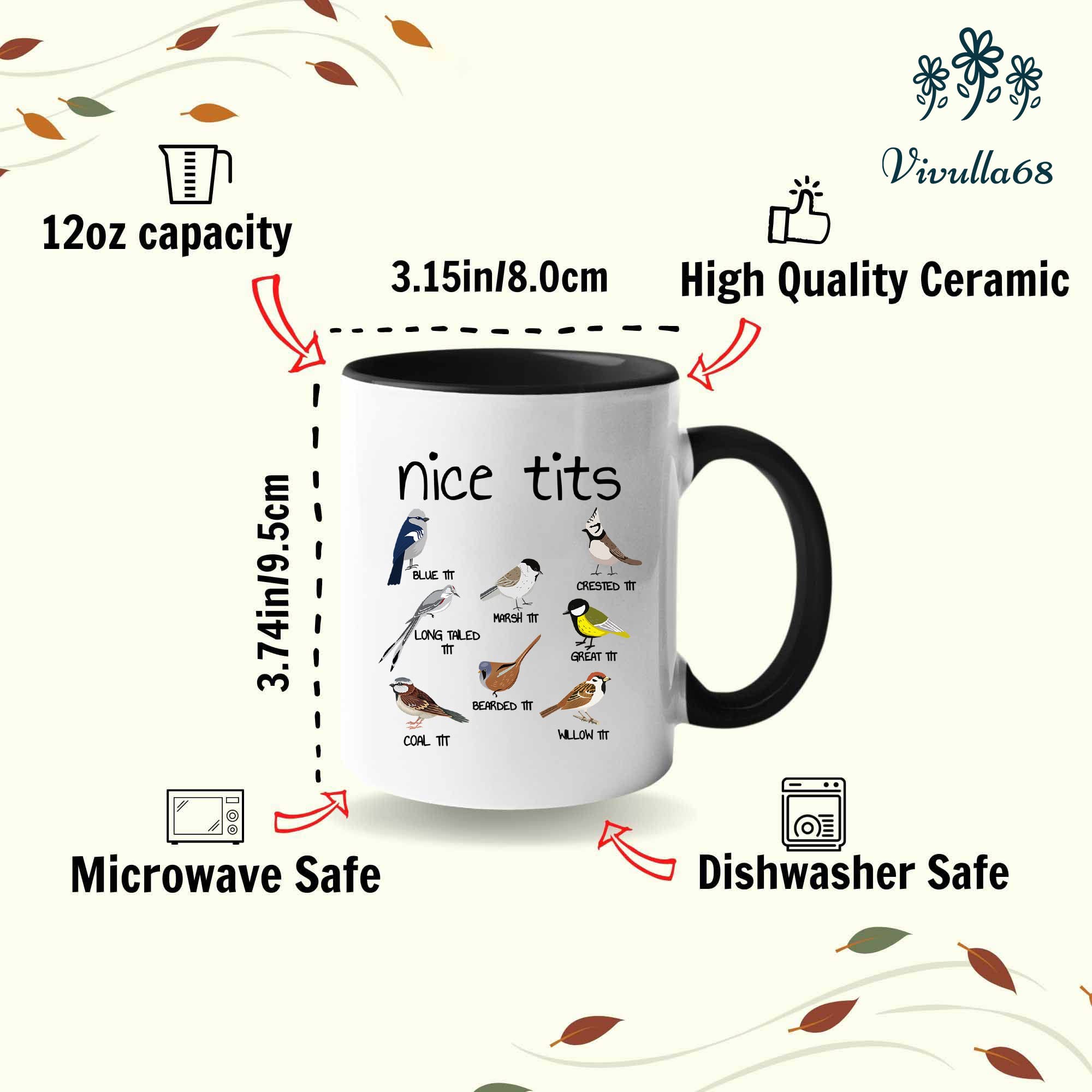Vivulla68 15oz Nice Tits Coffee Mug - Funny Bird Watching Mug, Birthday Gift for Father & Friends: 11oz Black