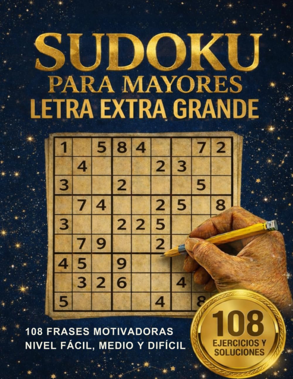 SUDOKU PARA MAYORES LETRA EXTRA GRANDE: 108 FRASES MOTIVADORAS NIVEL FÁCIL, MEDIO Y DIFÍCIL CON SOLUCIONES INCLUIDAS AL FINAL