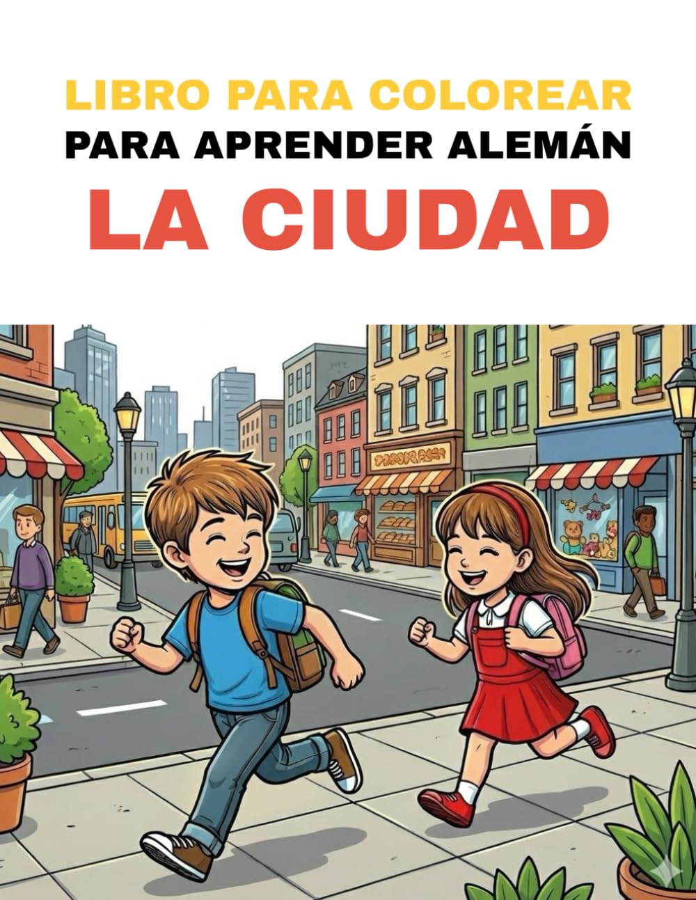 Libro para aprender alemán coloreando – Lugares de la Ciudad: Colorea lugares importantes de la ciudad y aprende sus nombres en alemán de forma divertida