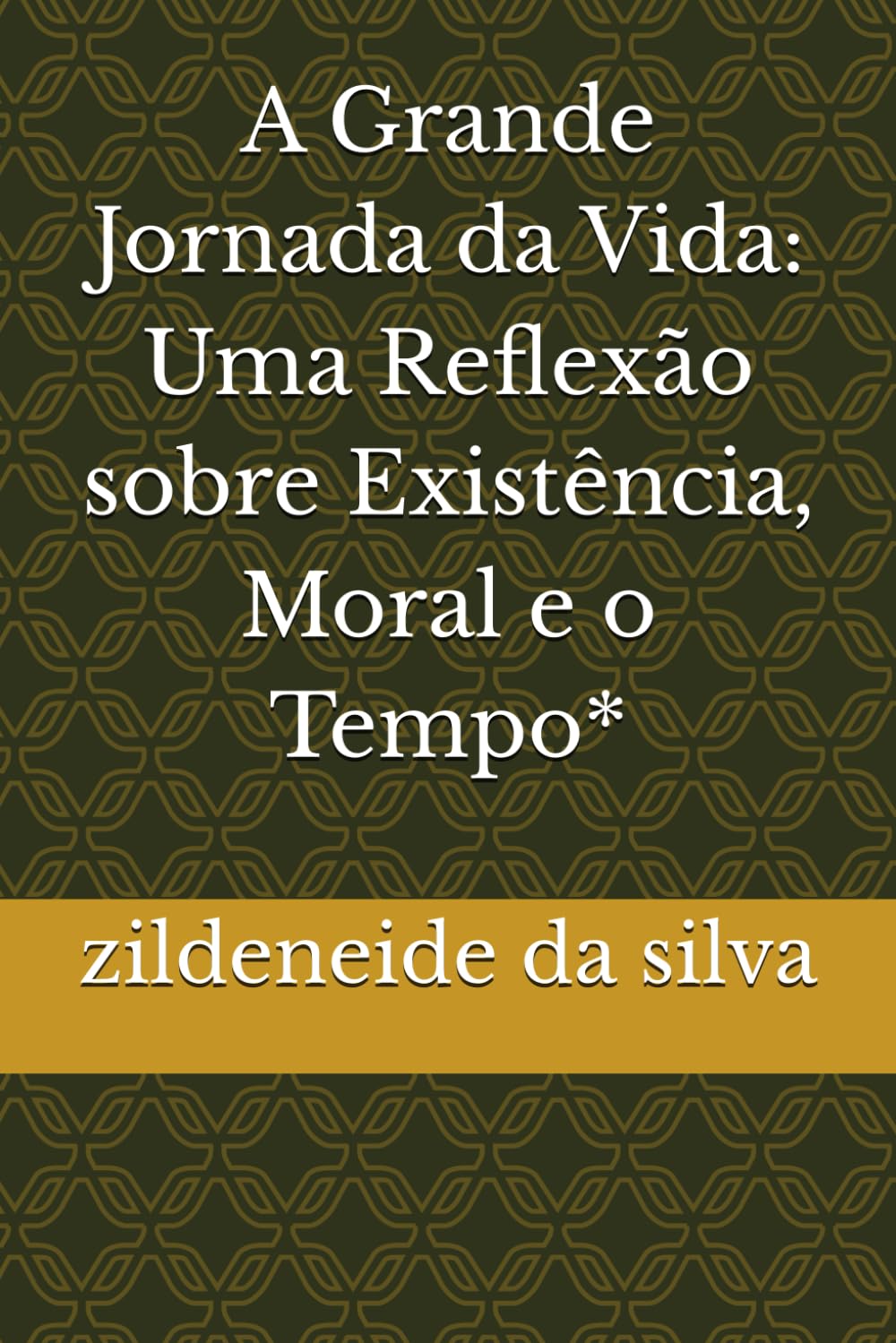 A Grande Jornada da Vida: Uma Reflexão sobre Existência, Moral e o Tempo*