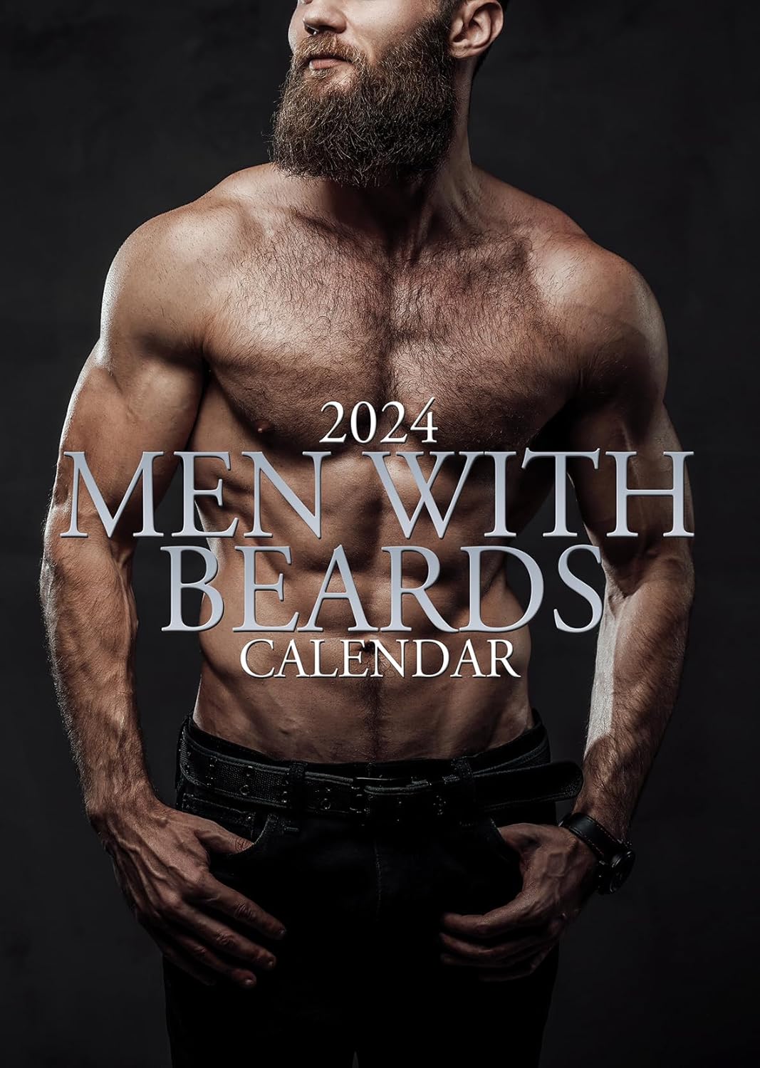 Men With Beards 2024 A3 Sexy Glamour Wirobound Wall Calendar The