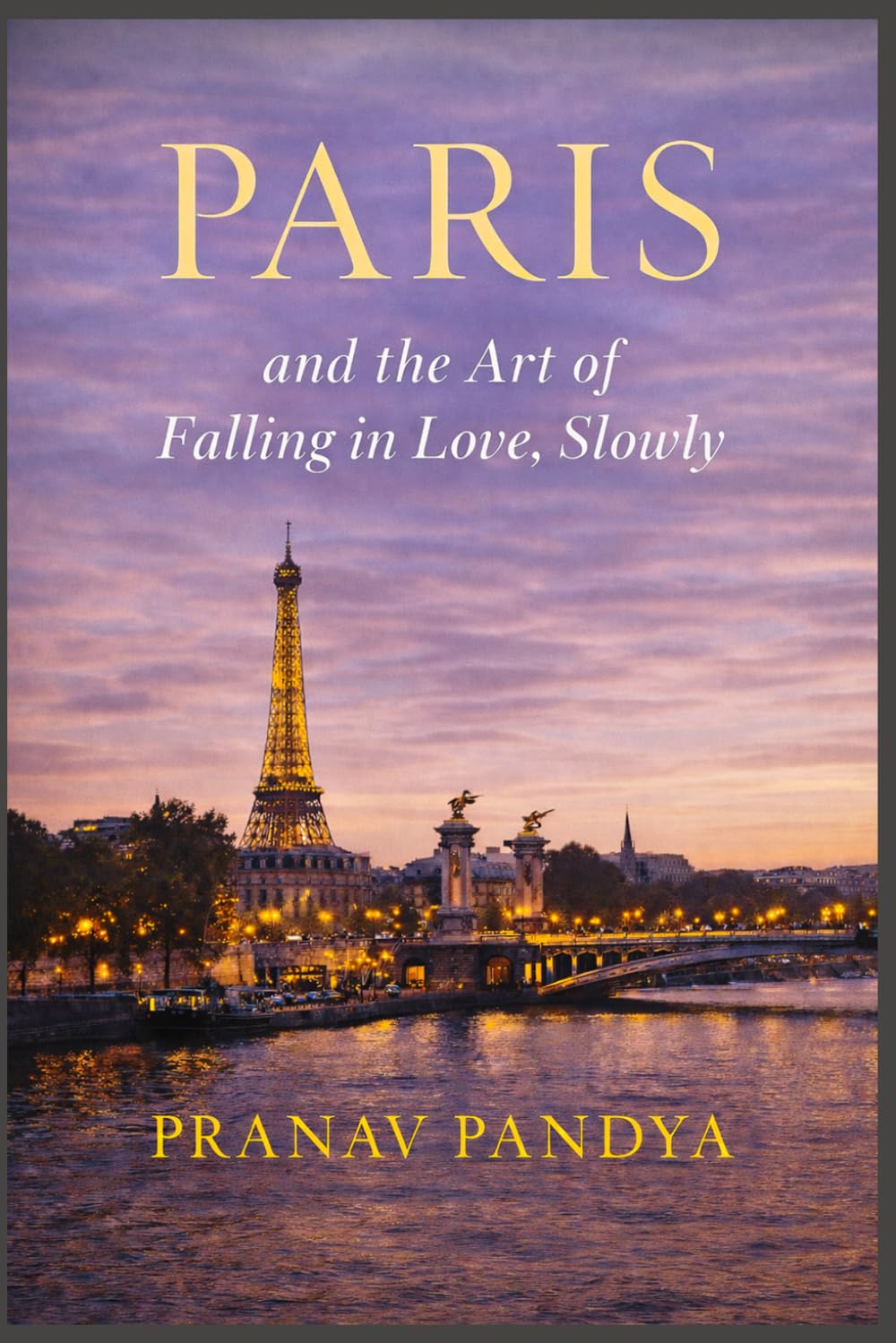 PARIS and the Art of Falling in Love, Slowly