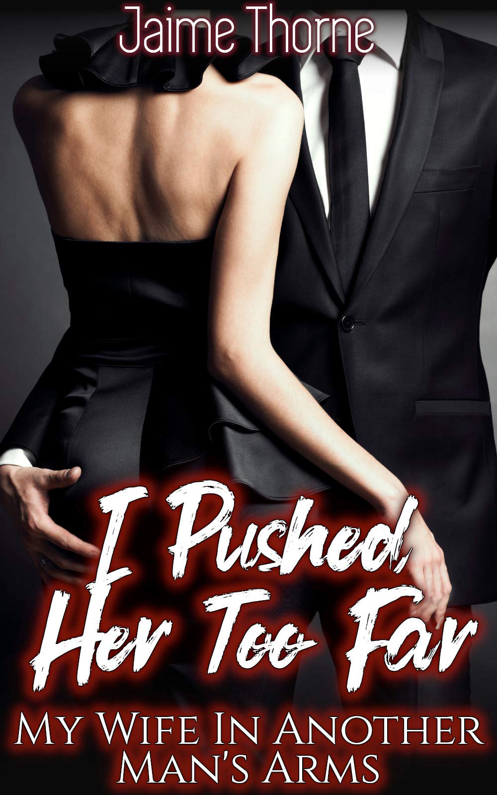 I Pushed Her Too Far My Wife In Another Man S Arms Buy Online In Grenada At Grenada Desertcart Com Productid 145429556