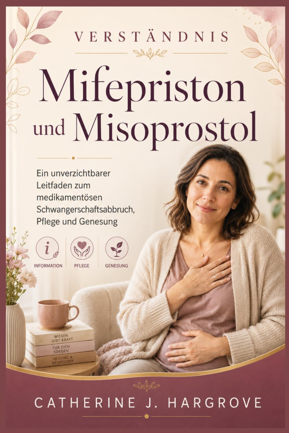 Verständnis Mifepriston und Misoprostol: Ein unverzichtbarer Leitfaden zum medikamentösen Schwangerschaftsabbruch, Pflege und Genesung