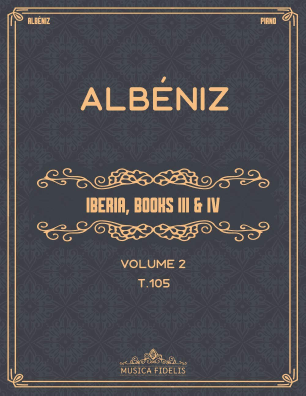 Iberia, Volume II (Books III and IV): (T.105) - Sheet music for piano
