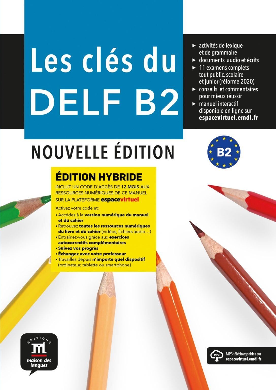 Les clés du DELF B2 Nouvelle édition hybride – Livre de l’élève: methode de francais