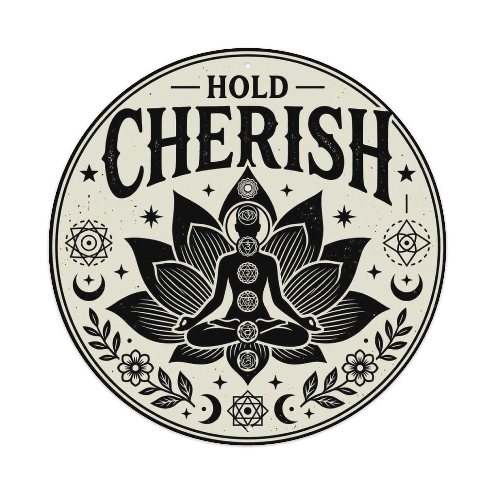 Chakra Yoga Hold Cherish Mindfulness Quote Metal Tin Sign