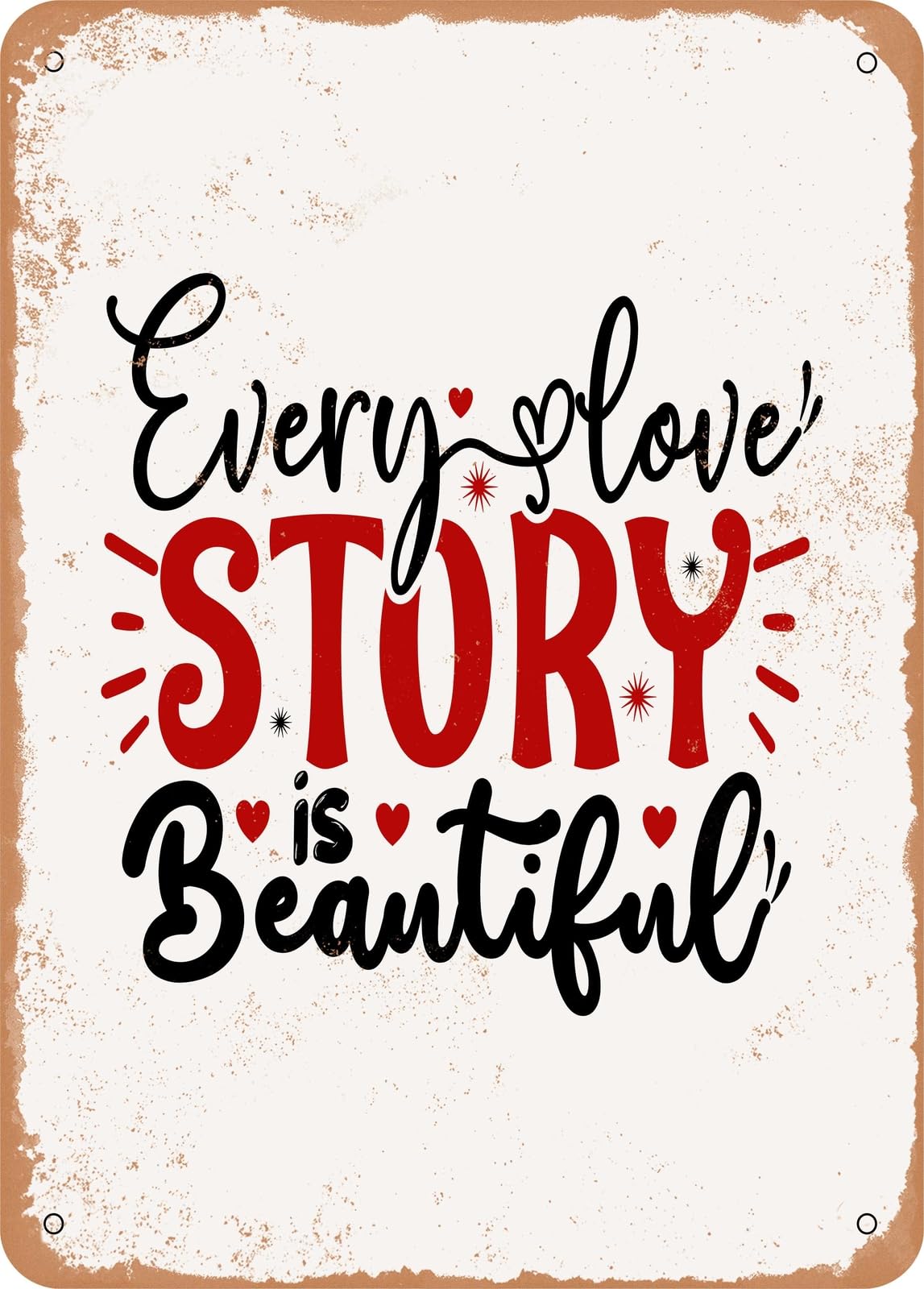 Miaomansenstore Metal Sign - Every Love Story Is Beautiful - 2 - Vintage Rusty Look Home Decor