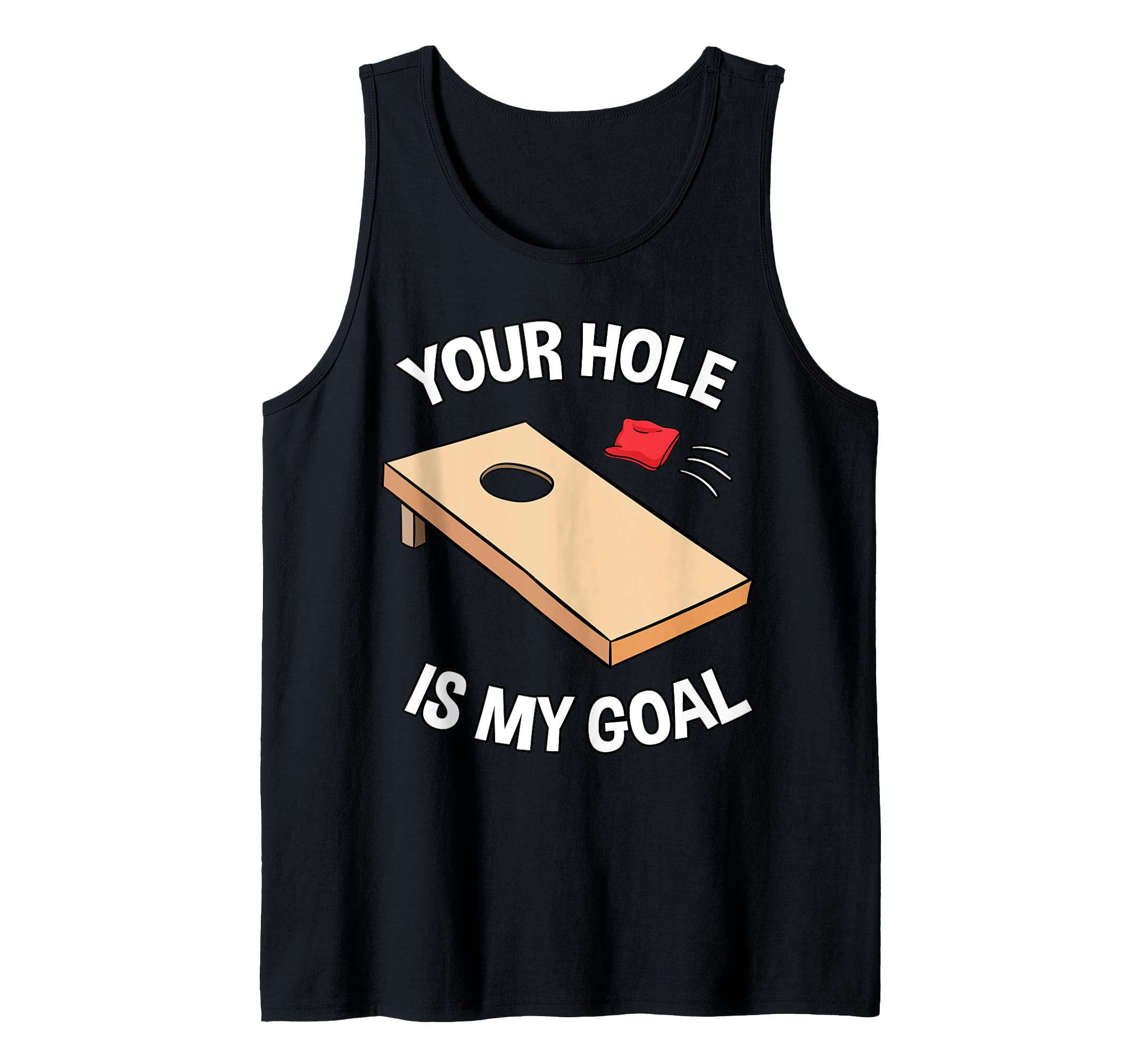 Your Hole Is My Goal Cornhole Team Bean Bag Lover Tank Top, Black
