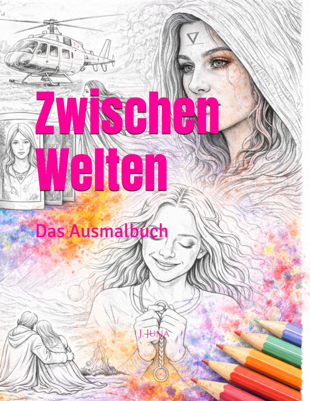 Zwischen Welten: Das Ausmalbuch