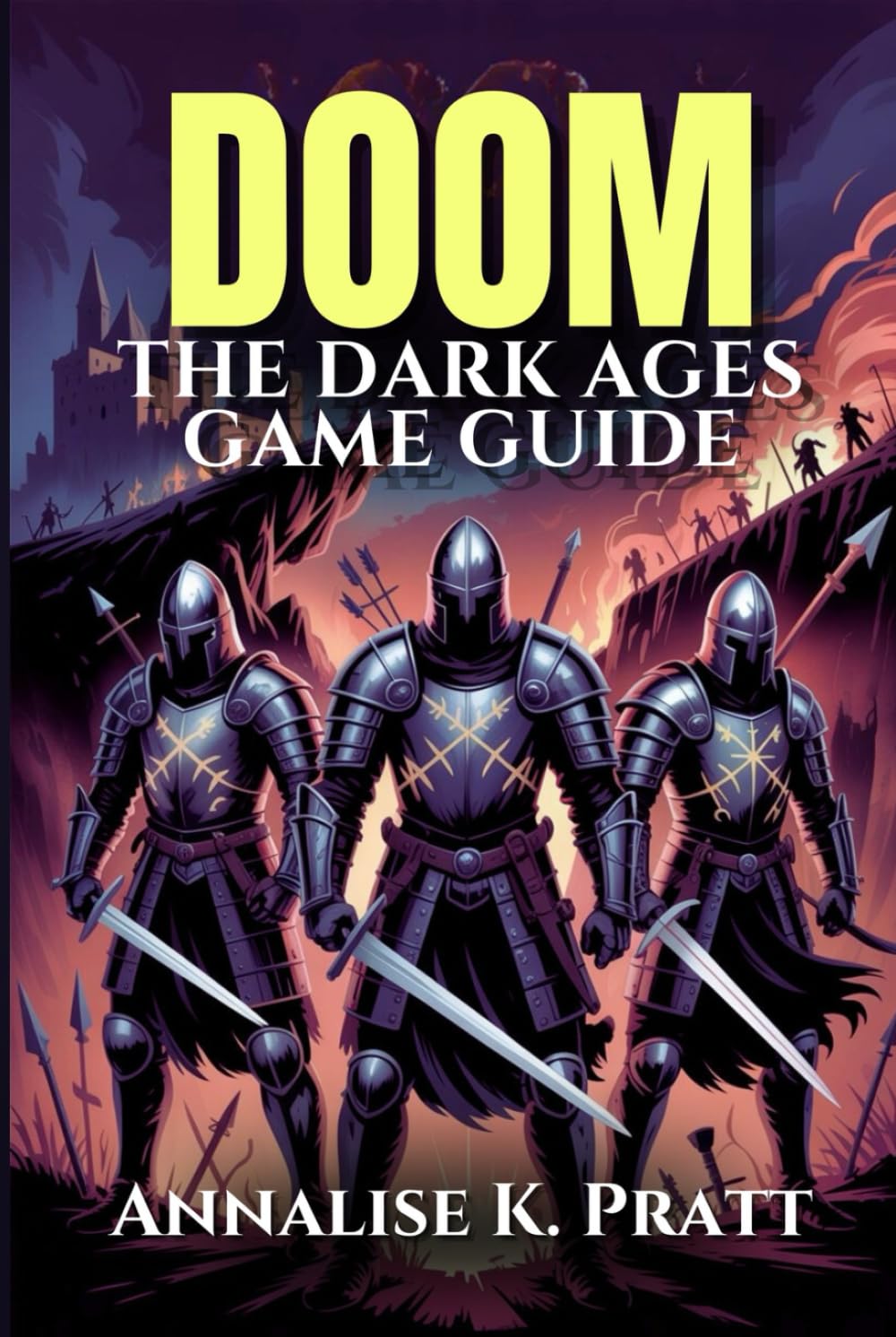 DOOM THE DARK AGES GAME GUIDE: Master Every Level, Weapon, and Conquer Challenges: A Complete Strategy Walkthrough with Expert Tips and Pro Strategies.