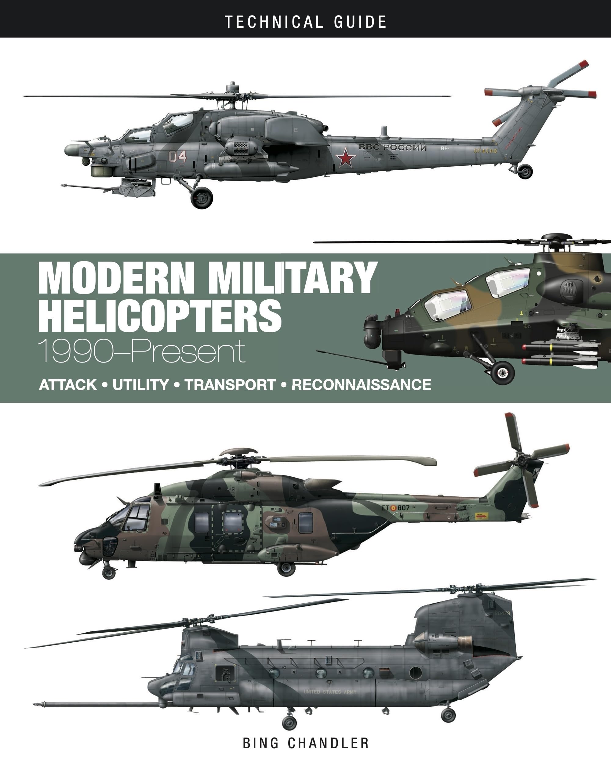 Modern Military Helicopters by Bing Chandler Hardback