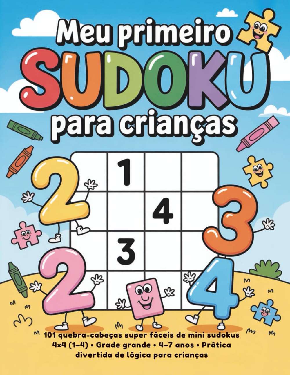 Meu primeiro Sudoku para crianças: 101 mini sudokus 4×4 (1–4) • Grade grande • 4 a 7 anos • Lógica divertida