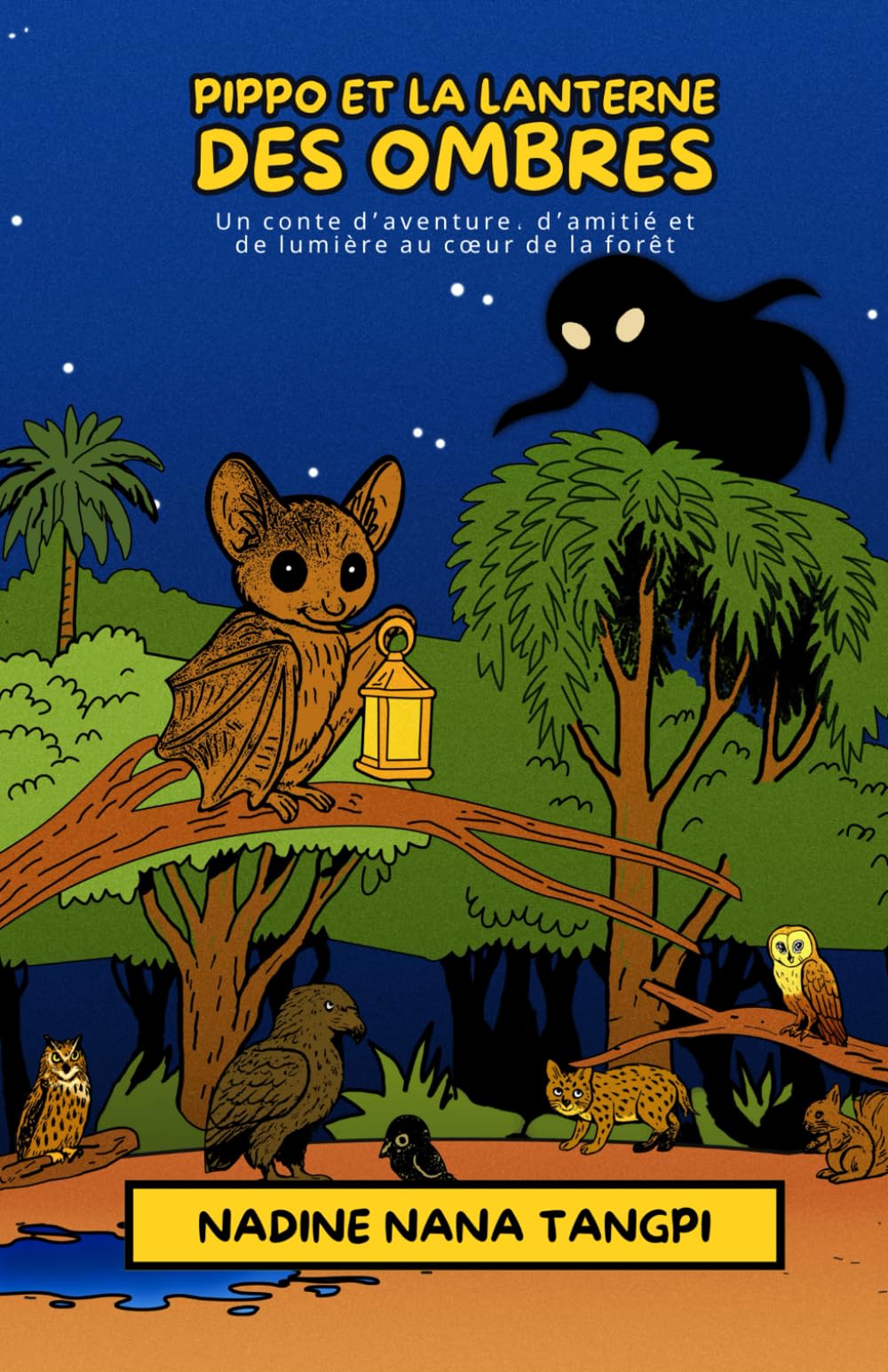 Pippo et la Lanterne des Ombres: Un conte d’aventure, d’amitié et de lumière au cœur de la forêt