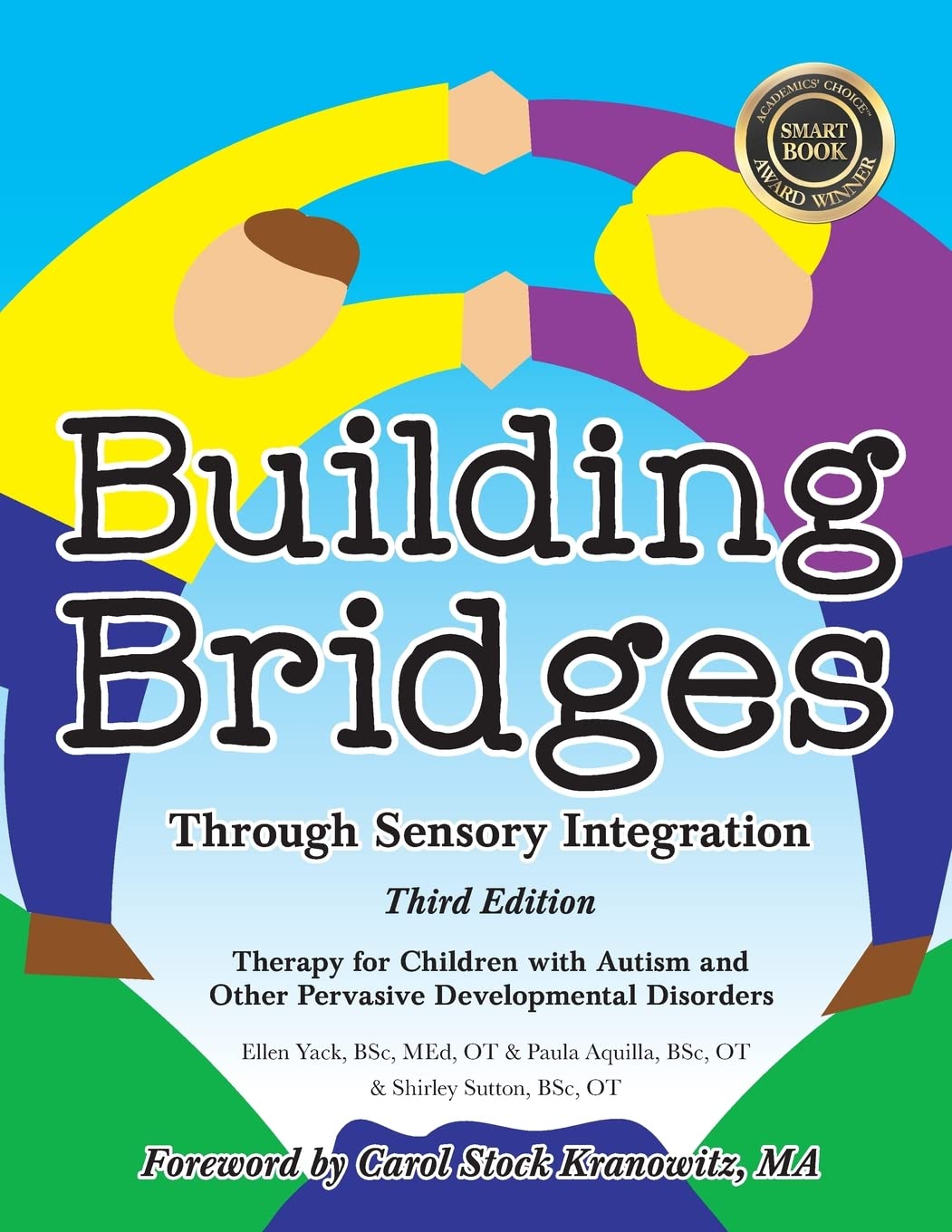 Building Bridges through Sensory Integration, 3rd Edition: Therapy for Children with Autism and Other Pervasive Developmental Disorders