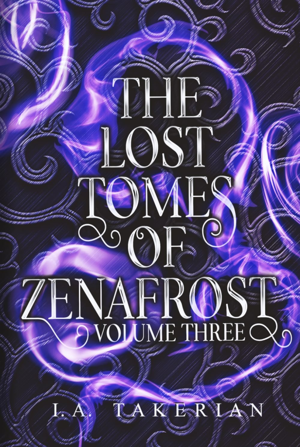 The Lost Tomes of Zenafrost: Volume Three (The Bornbane Series)