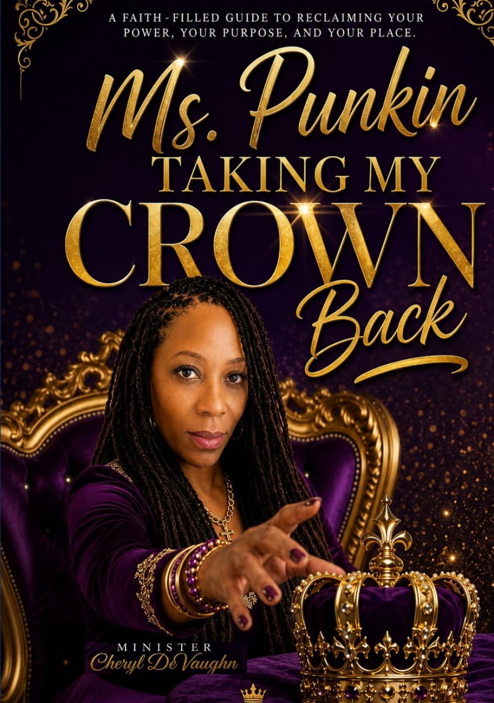 Ms. Punkin:: Taking My Crown Back