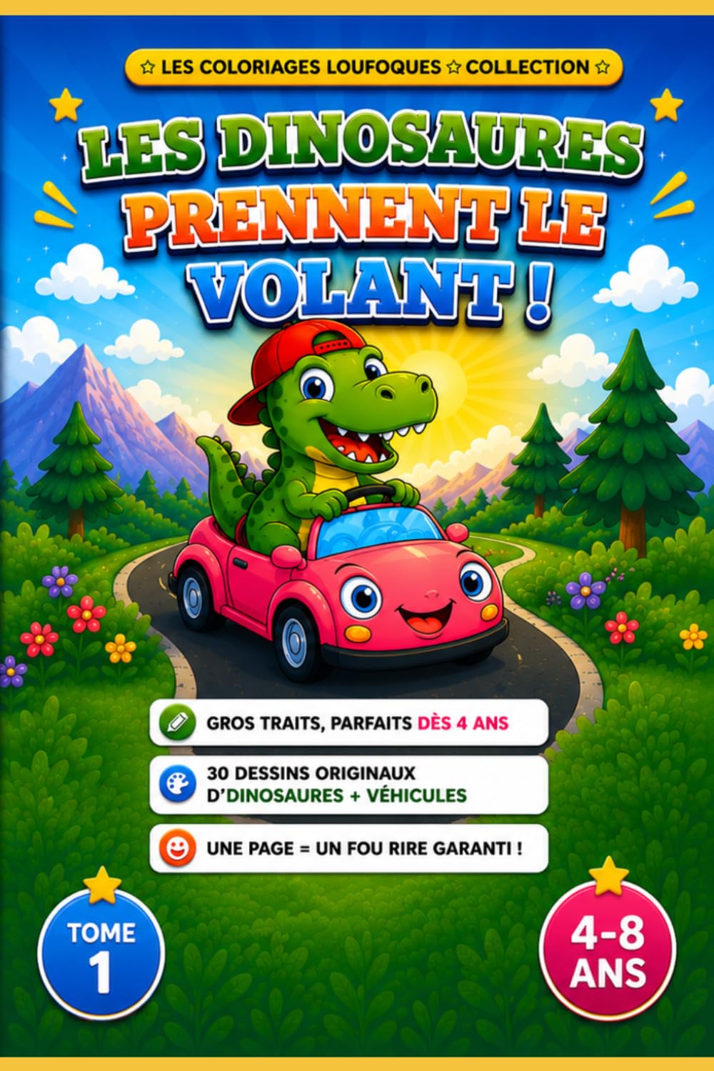 Les Dinosaures prennent le volant: Tome 1 - Les coloriages Loufoques