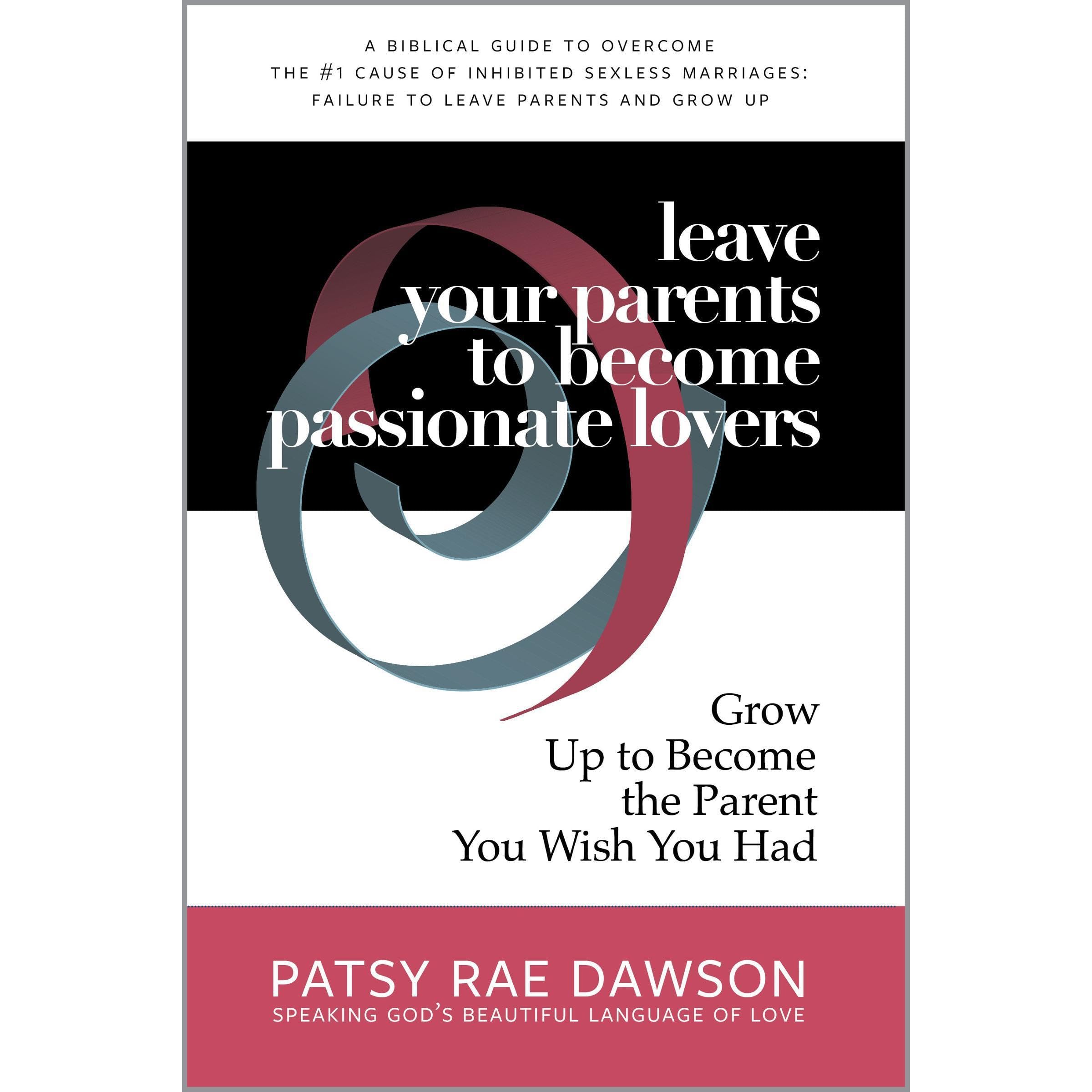 Leave Your Parents to Become Passionate Lovers