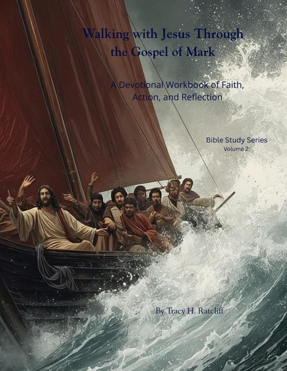 Walking with Jesus Through the Gospel of Mark: A Devotional Workbook for Action, Faith, And Reflection