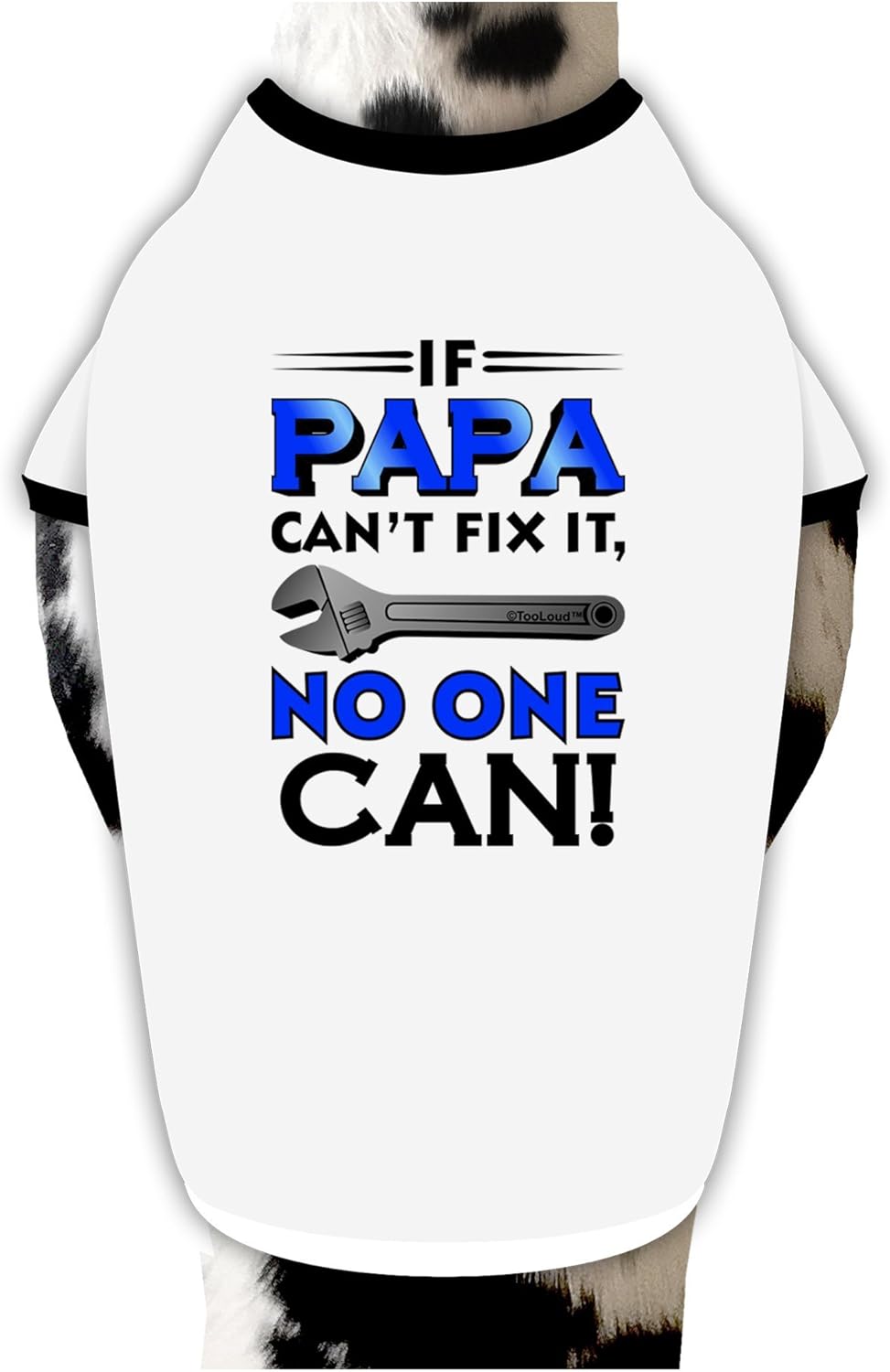 TOOLOUD If Papa Can't Fix It - Father's Day Dog Shirt White with Black Large