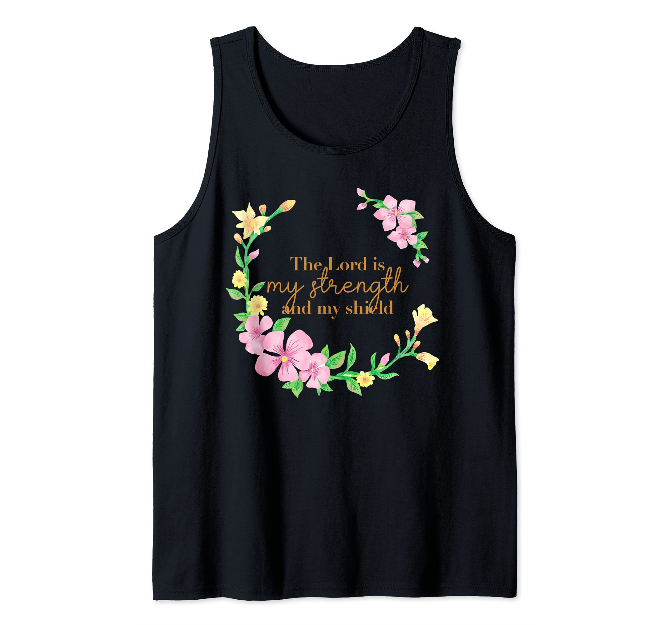 Christian Bible Verse The Lord is my strength & My shield Tank Top