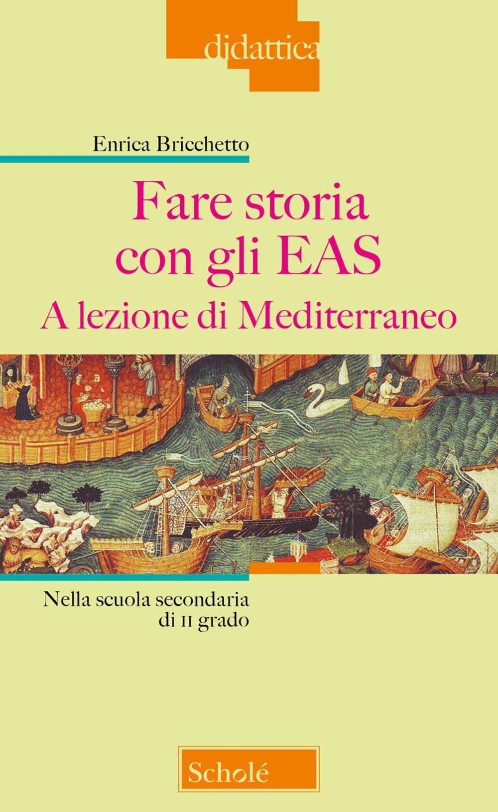 Fare Storia Con Gli Eas. A Lezione Di Mediterraneo. Nella Scuola Secondaria Di Ii Grado - 4