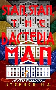 Stan, Stan, the Bacteria Man