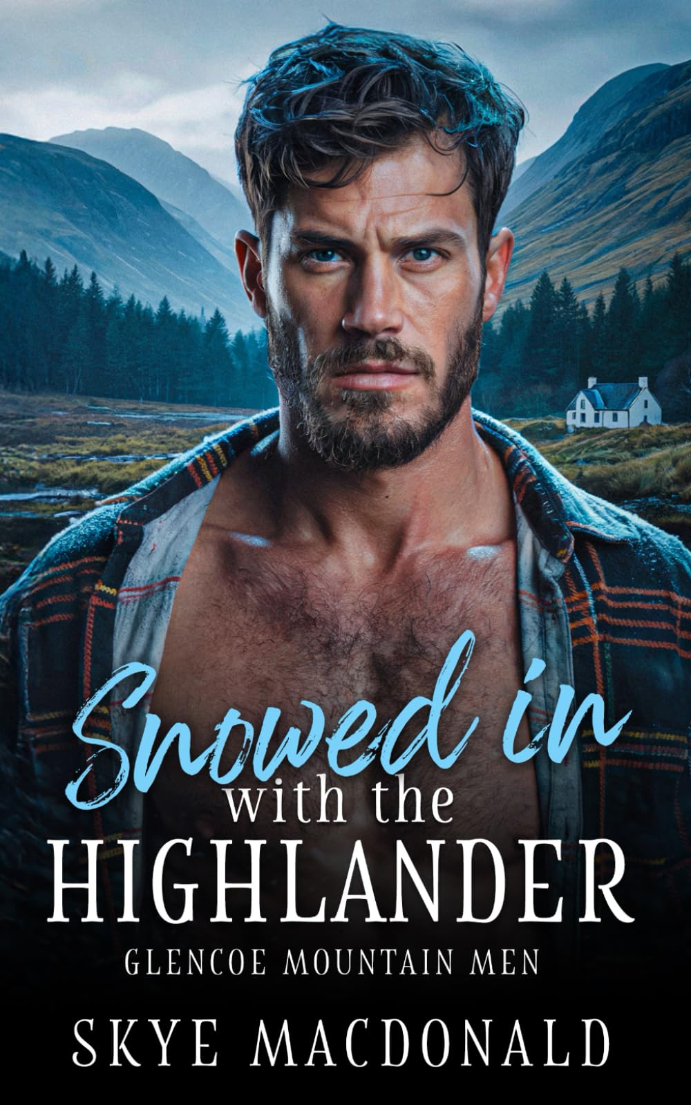 Snowed in with the Highlander: A Scottish Mountain Man Romance (Glencoe Mountain Men)