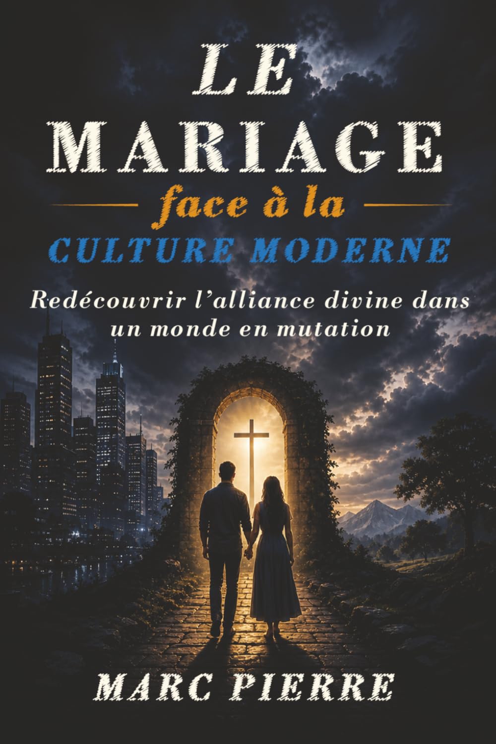 Le mariage face à la culture moderne: Redécouvrir l’alliance divine dans un monde en mutation