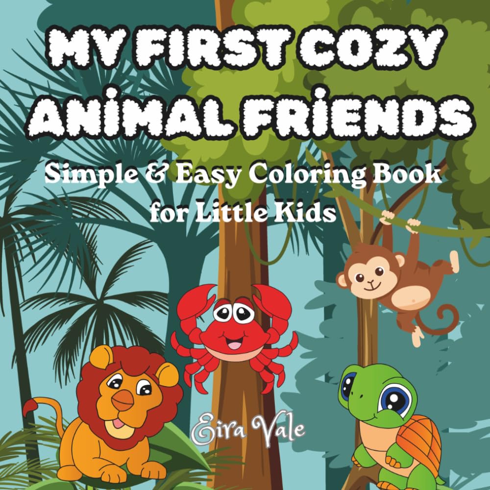 My First Cozy Animal Friends: Symple & Easy Coloring Book for Little Kids