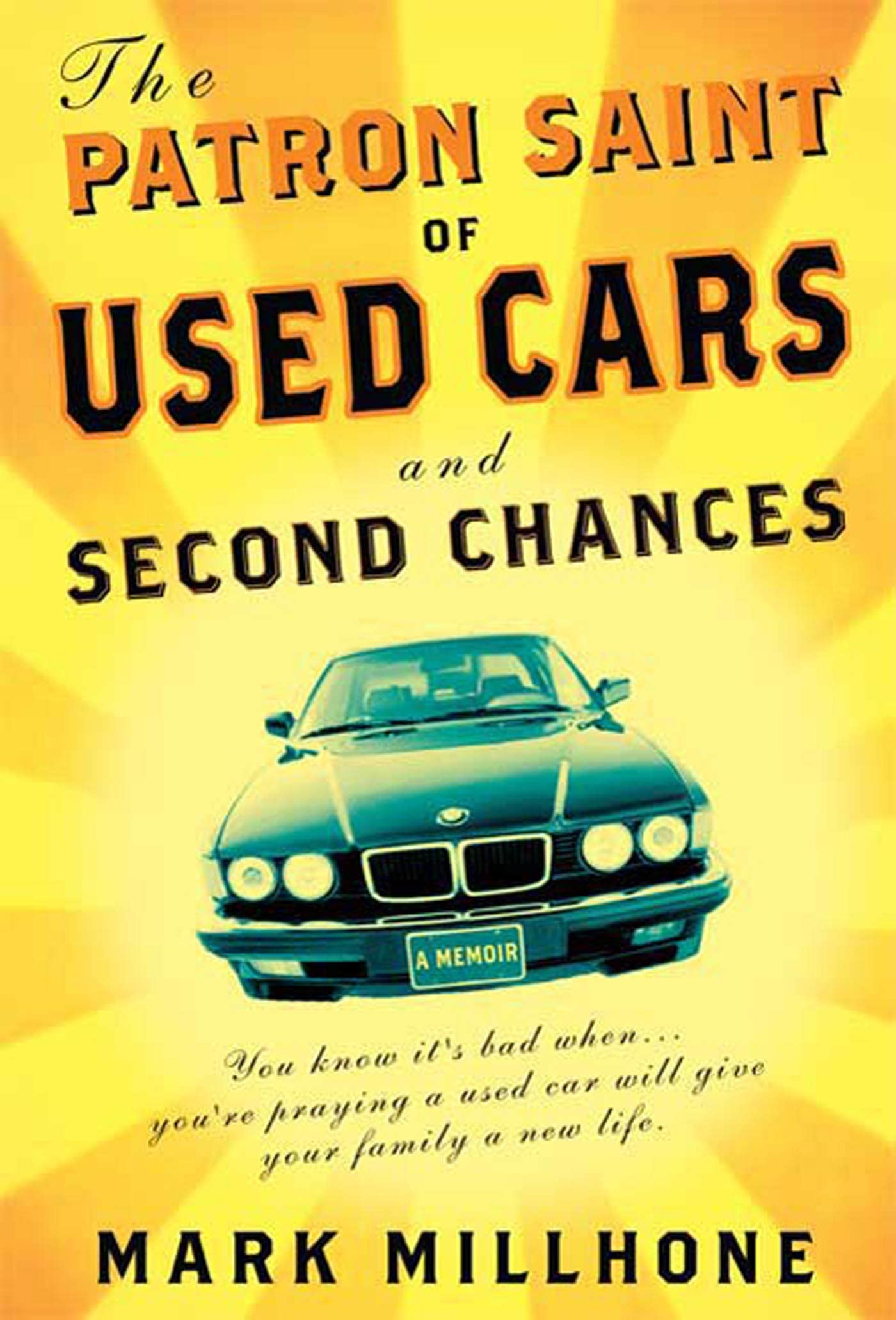 The Patron Saint of Used Cars and Second Chances: A Memoir