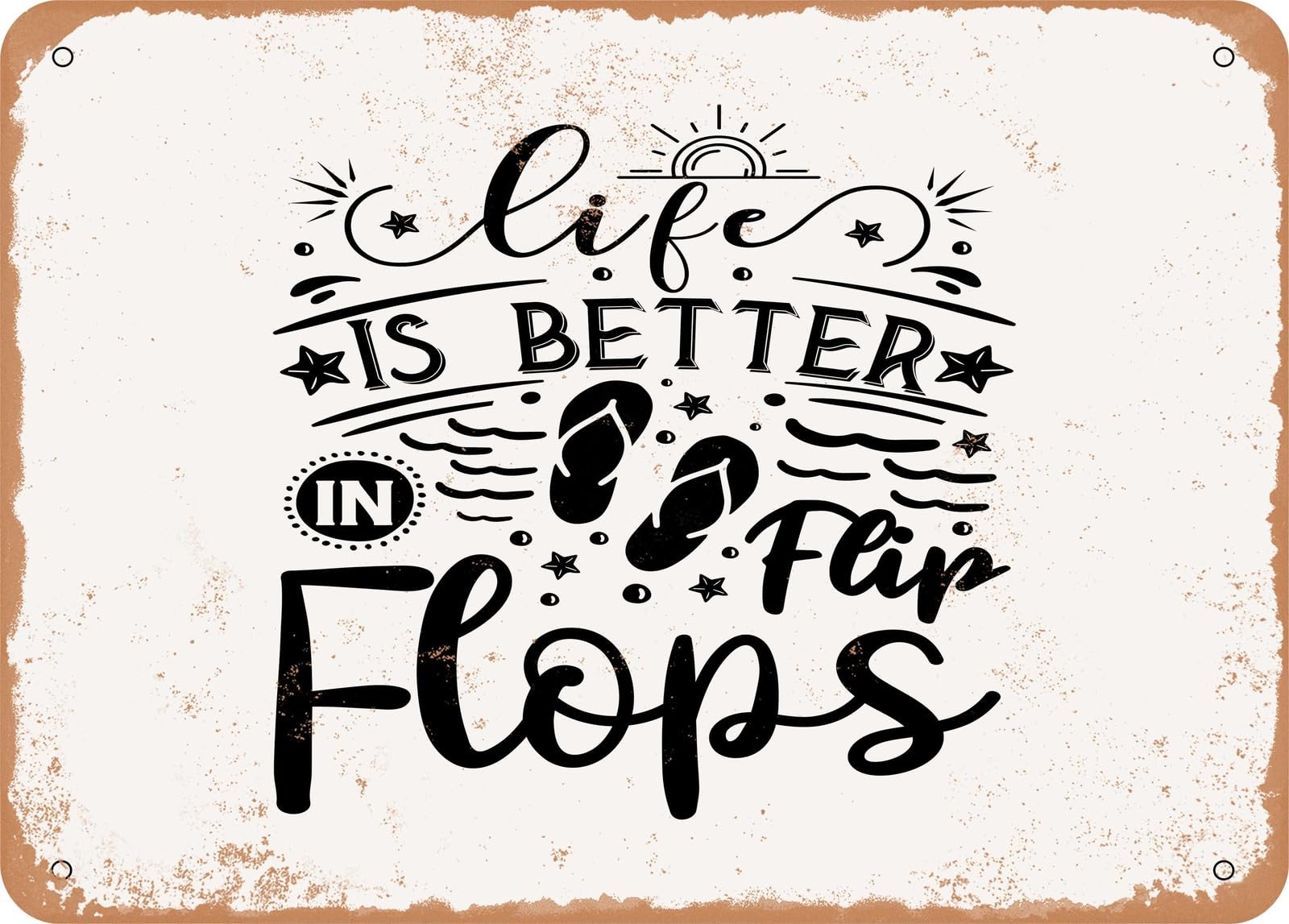 Miaomansenstore Metal Sign - Life Is Better In Flip Flops - 5 - Vintage Look Sign Home Decor