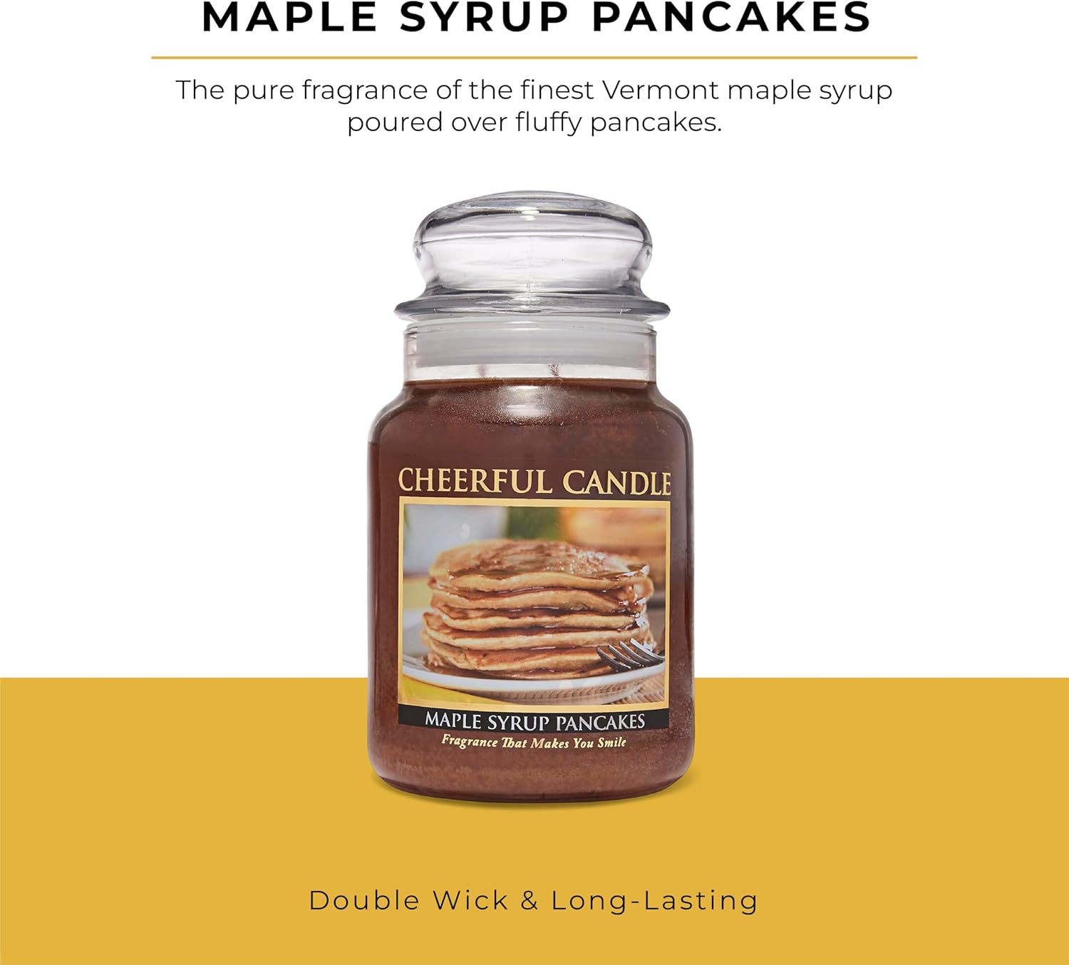 A Cheerful Giver - Maple Syrup Pancakes Scented Glass Jar Candle (24 oz) with Lid & True to Life Fragrance Made in USA