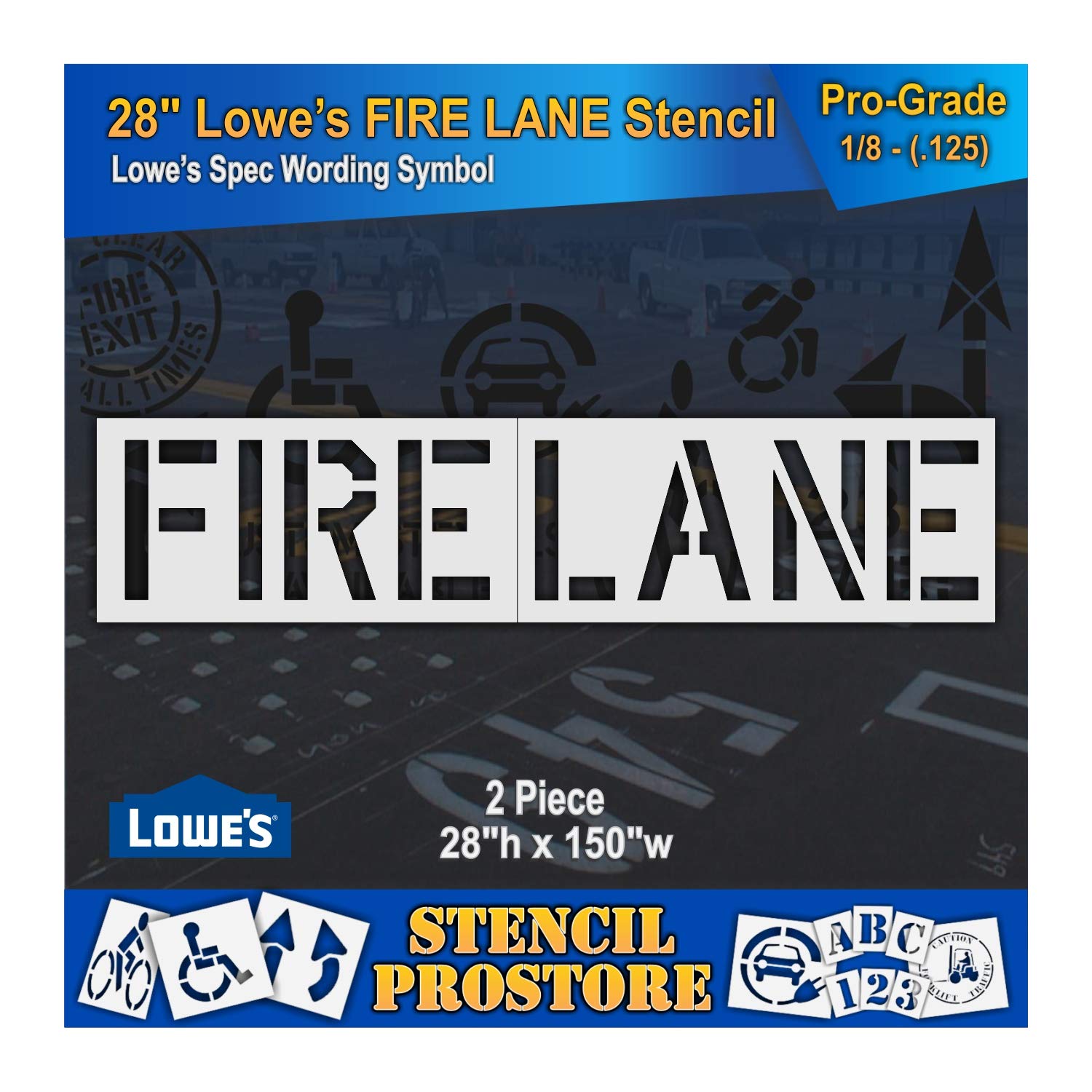 Retail Stencils - Lowes - 28 in FIRE Lane (2 pc) Stencil - 150'' x 28'' x 1/8" (128 mil) - Pro-Grade
