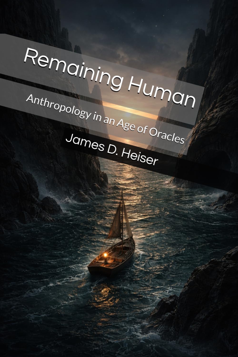 Remaining Human: Anthropology in an Age of Oracles