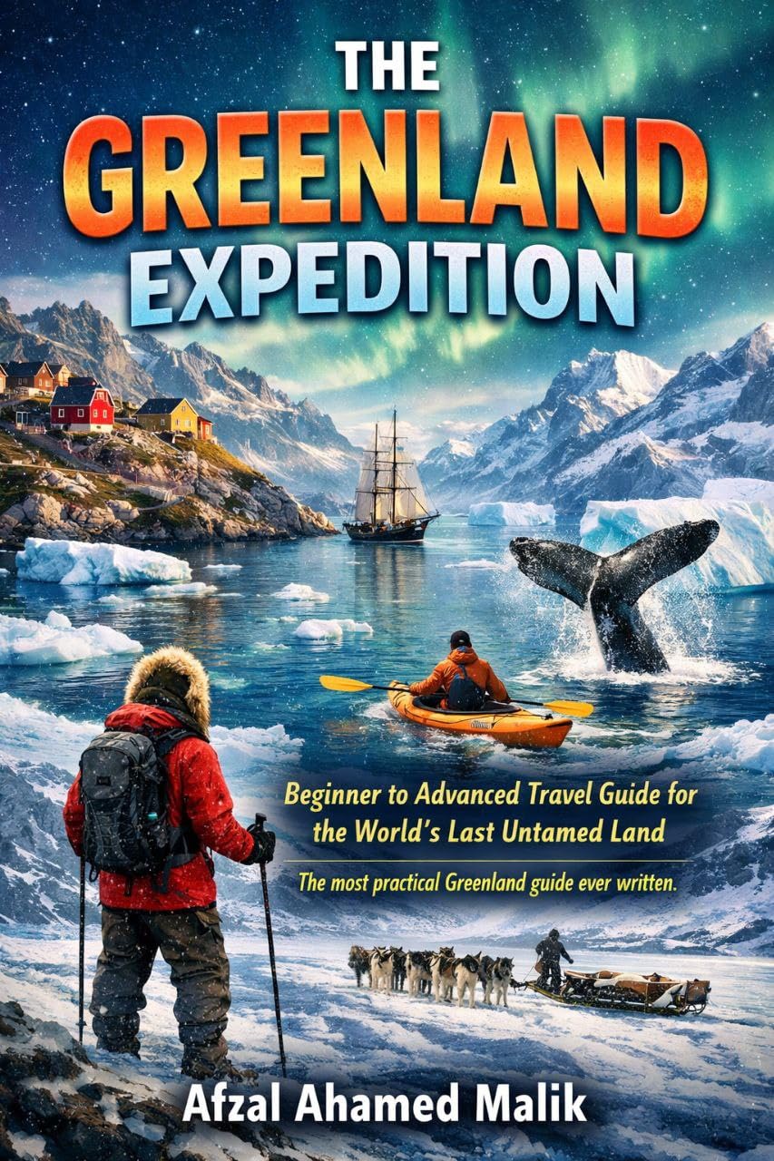 THE GREENLAND EXPEDITION Beginner to Advanced Travel Guide for the World’s Last Untamed Land: GREENLAND: LAND OF ICE & SILENCE A Practical Guide to ... ... Untouched Land (Travelling Guide Book 13)      Kindle Edition
