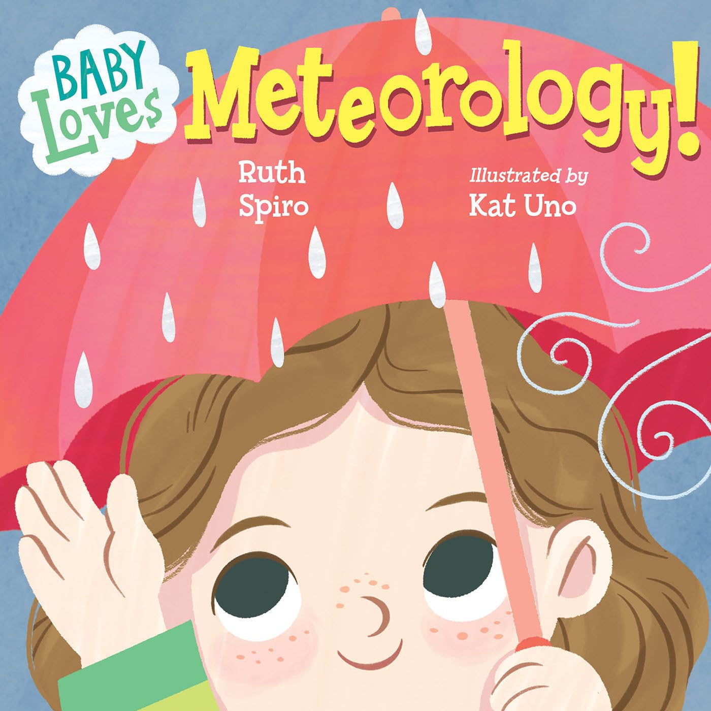 Baby Loves Meteorology (Baby Loves Science), Spiro, Spiro, Uno, 9781623545666^*