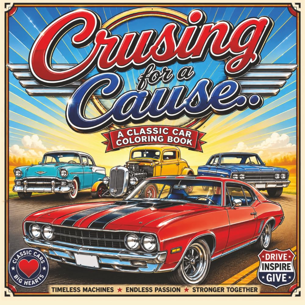 Crusing for a Cause: A Classic Car Coloring Book