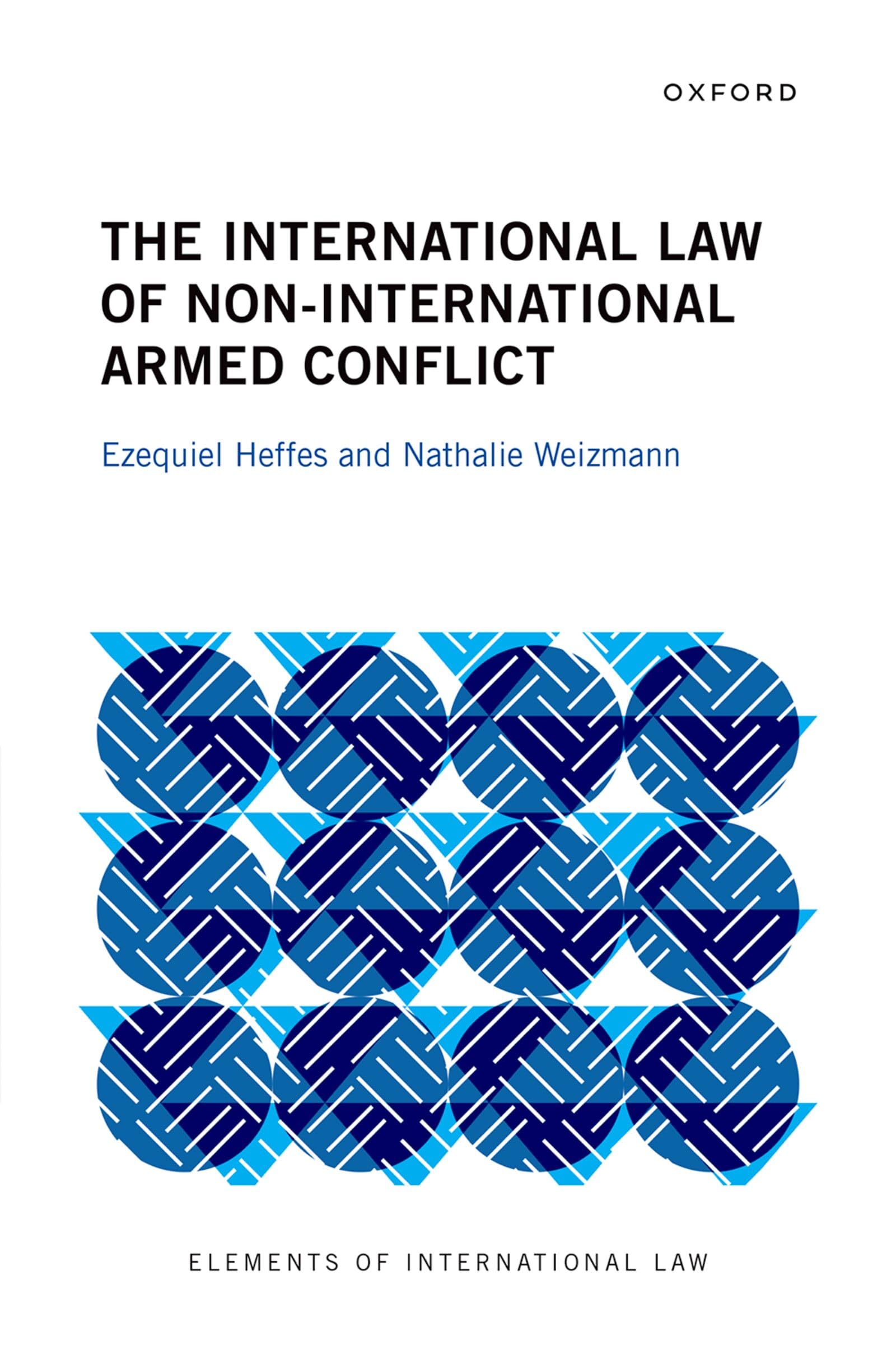 The International Law of Non-International Armed Conflict (Elements of International Law)