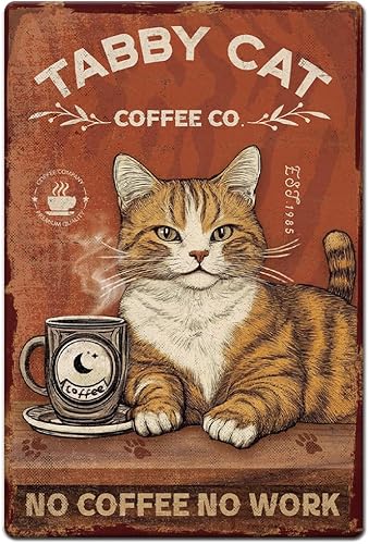 Cartel de metal vintage de 8 x 12 pulgadas, diseño retro de gato atigrado con aspecto de óxido, no café, no trabajo, póster de gato para cafetería,