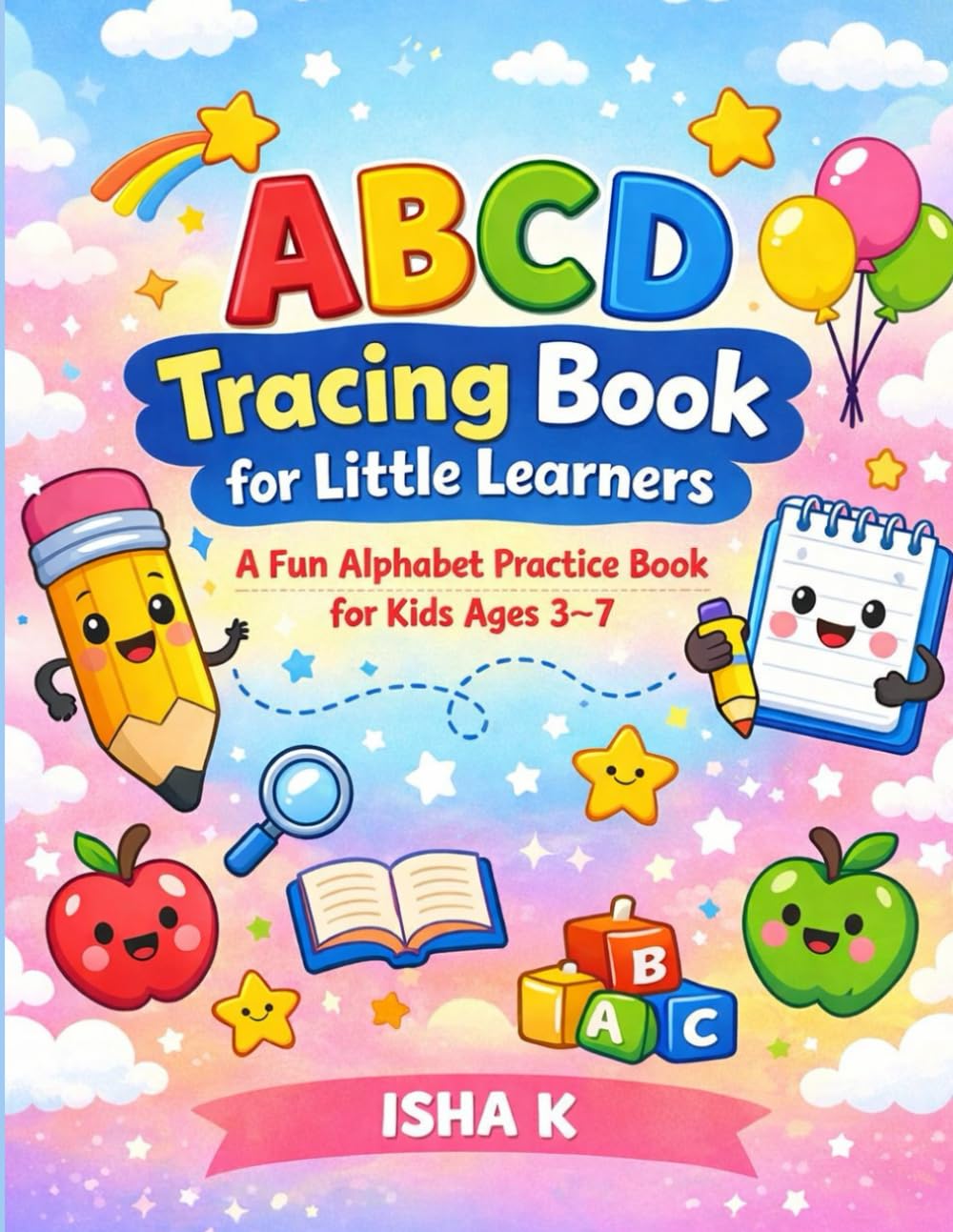 ABCD Tracing Book for Little Learners: A Fun Alphabet Practice Book for Kids Ages 3–7