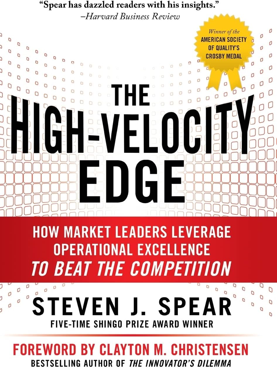 The High-Velocity Edge: How Market Leaders Leverage Operational Excellence to Beat the Competition 2nd Edition