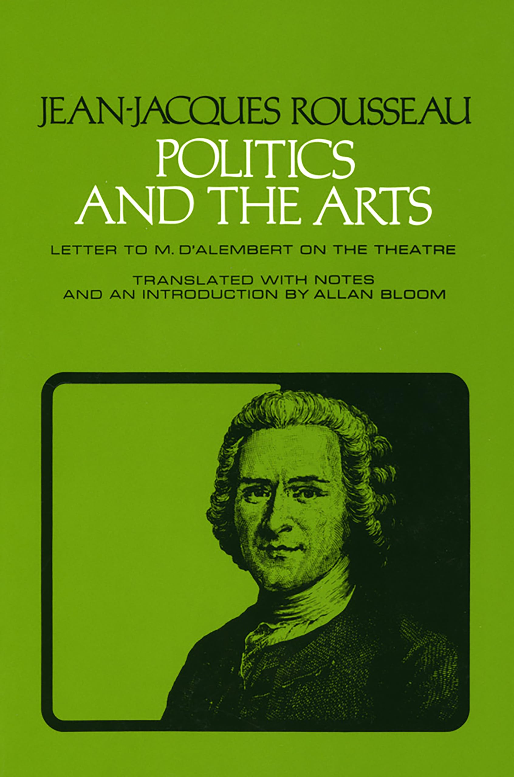 Politics and the Arts: Letter to M. D'Alembert on the Theatre (Agora Editions)
