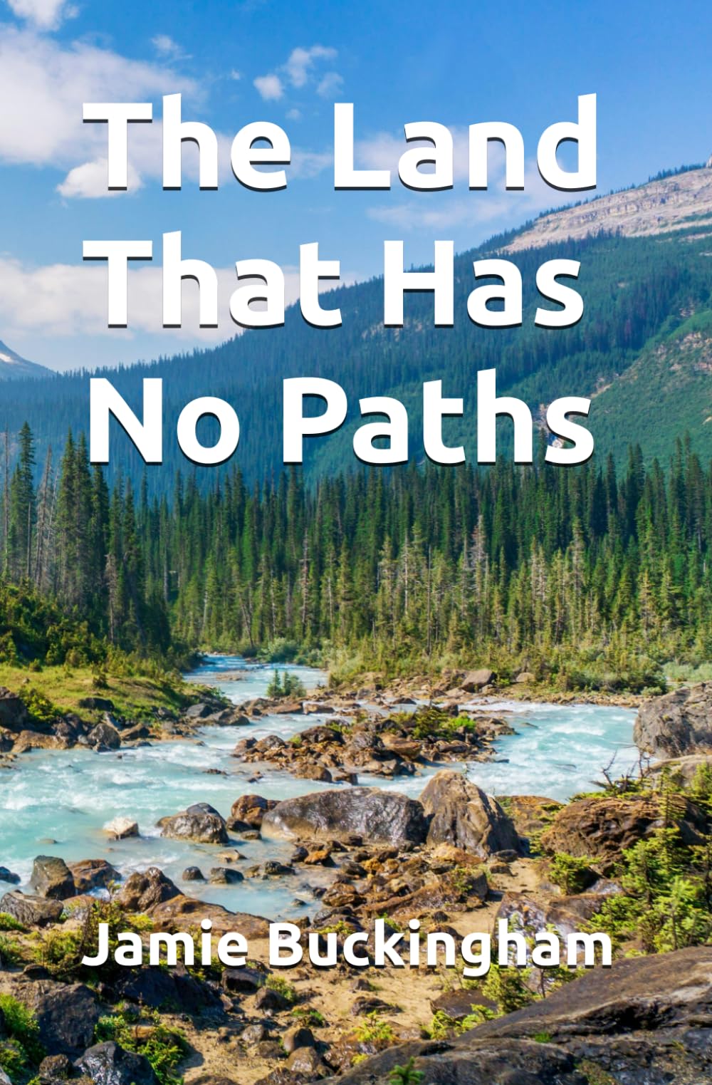 The Land That Has No Paths (Jamie Buckingham Classic Sermon Series)