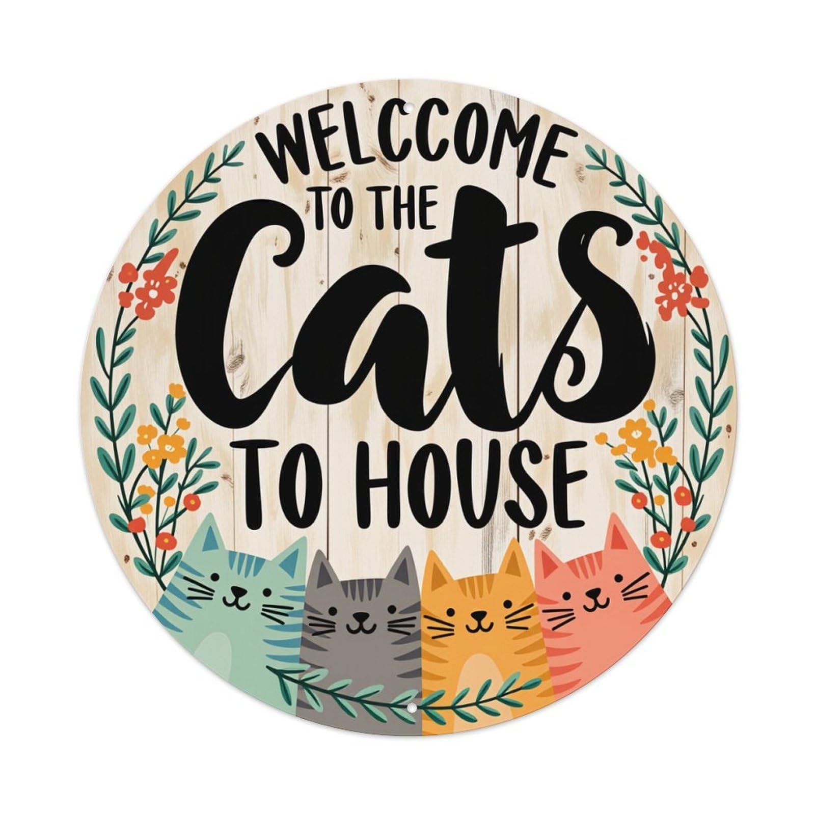 Welcome To The Cats To House Round Tin Sign Vintage Metal Poster Retro Bar, Home, Man Cave, Kitchen, Laundry Room Wall Art Decor Gift 8x8In