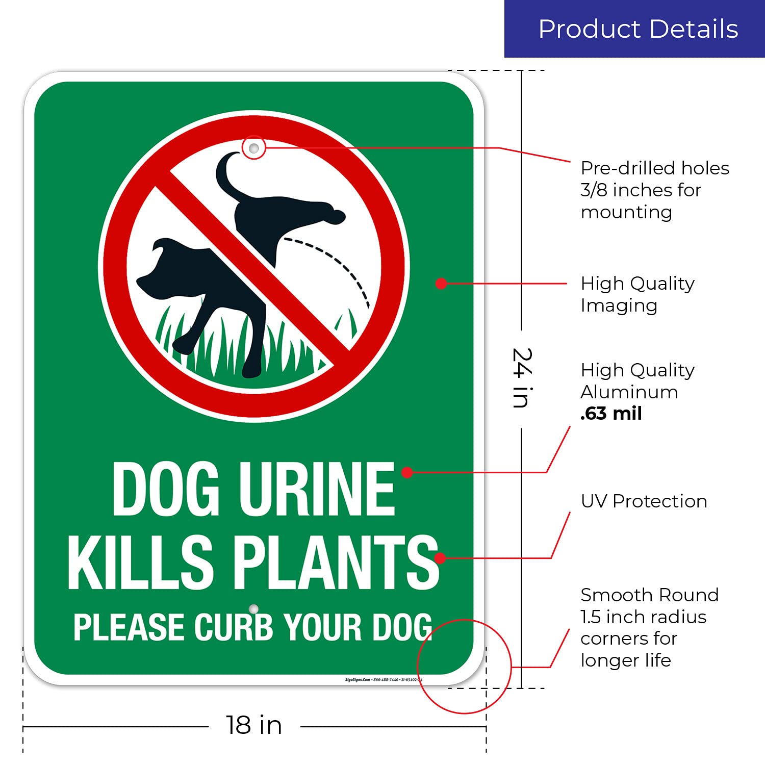 Dog Urine Kills Plant Please Curb Your Dog with Graphic 18x24 Inches, Rust Free .063 Aluminum, Fade Resistant, Made in USA